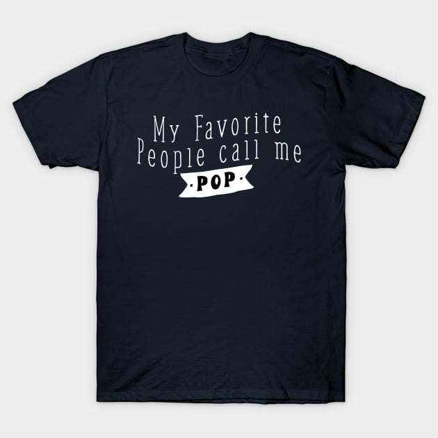 People call me POP T-Shirt by Dojaja